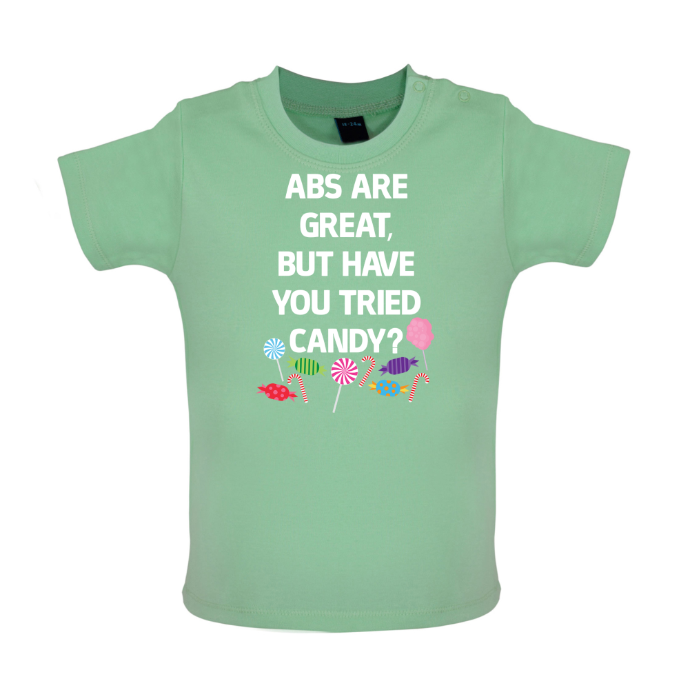 Abs Are Great, Candy Baby T Shirt