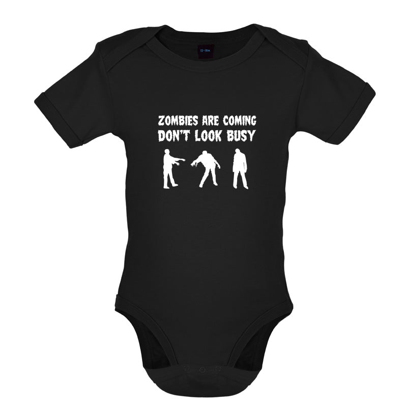 Zombies Are Coming Don't Look Busy Baby T Shirt