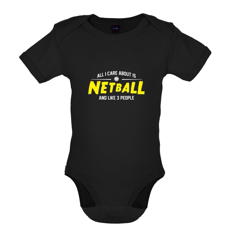 All I Care About Is Netball Baby T Shirt