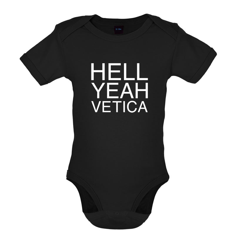 Hell Yeah Vetica Baby T Shirt