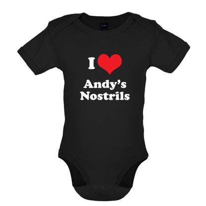 I Love Andys Nostrils Baby T Shirt