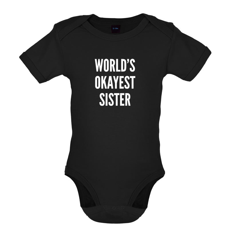 World's Okayest Sister Baby T Shirt