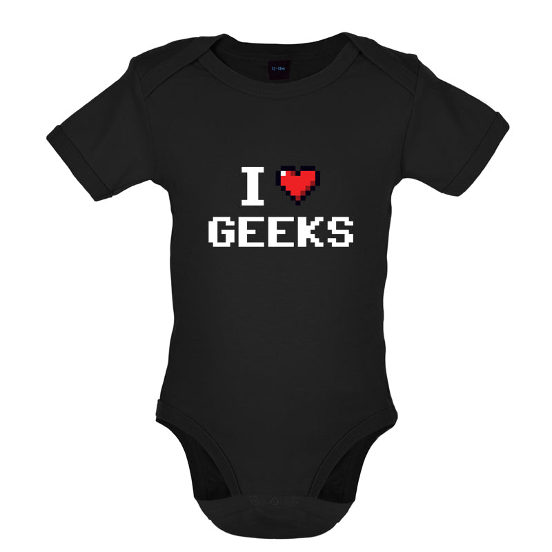I Love Geeks (Pixels) Baby T Shirt