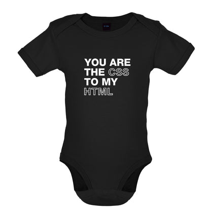 You Are The CSS To My HTML Baby T Shirt