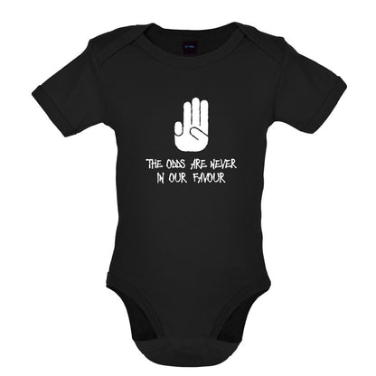 The Odds Are Never In Our Favour Baby T Shirt