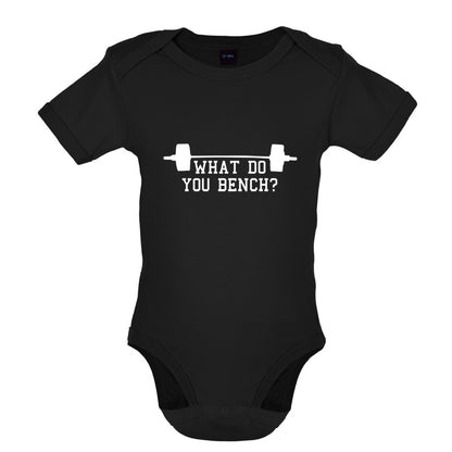 What Do You Bench Baby T Shirt