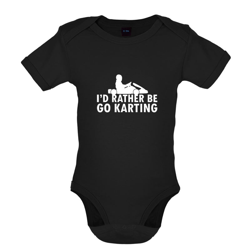 I'd Rather Be Go Karting Baby T Shirt