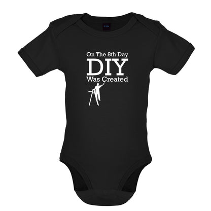 On The 8th Day DIY Was Created Baby T Shirt