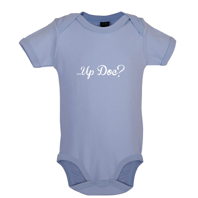 ...Up Doc Baby T Shirt