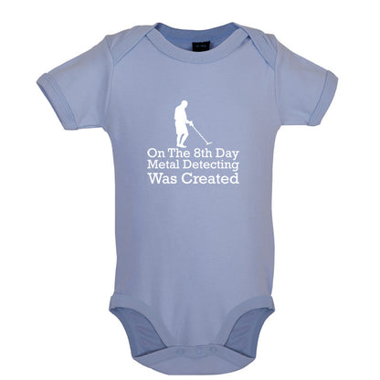 On The 8th Day Metal Detecting Was Created Baby T Shirt