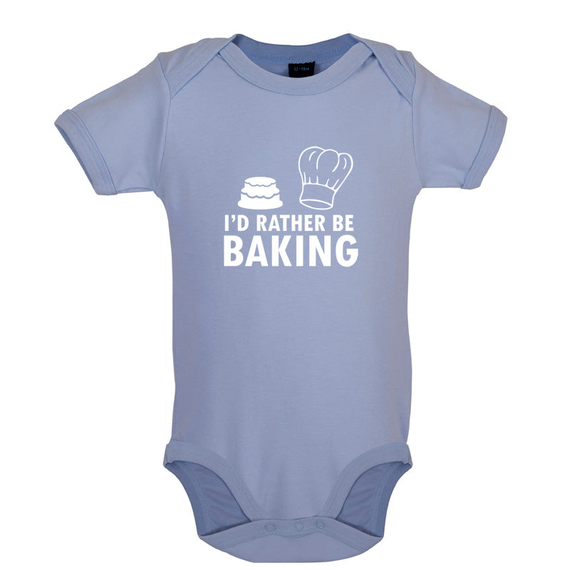 I'd Rather Be Baking Baby T Shirt