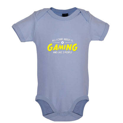 All I Care About Is Gaming Baby T Shirt