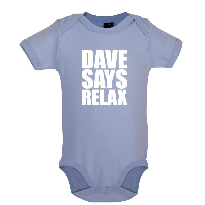 Dave Says Relax Baby T Shirt