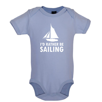 I'd Rather Be Sailing Baby T Shirt