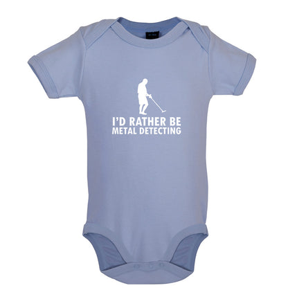 I'd Rather Be Metal Detecting Baby T Shirt
