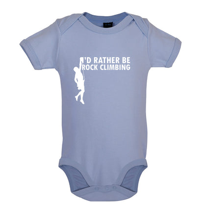 I'd Rather Be Rock Climbing Baby T Shirt