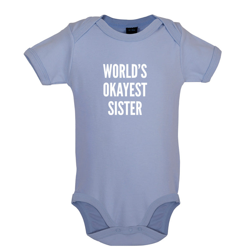 World's Okayest Sister Baby T Shirt