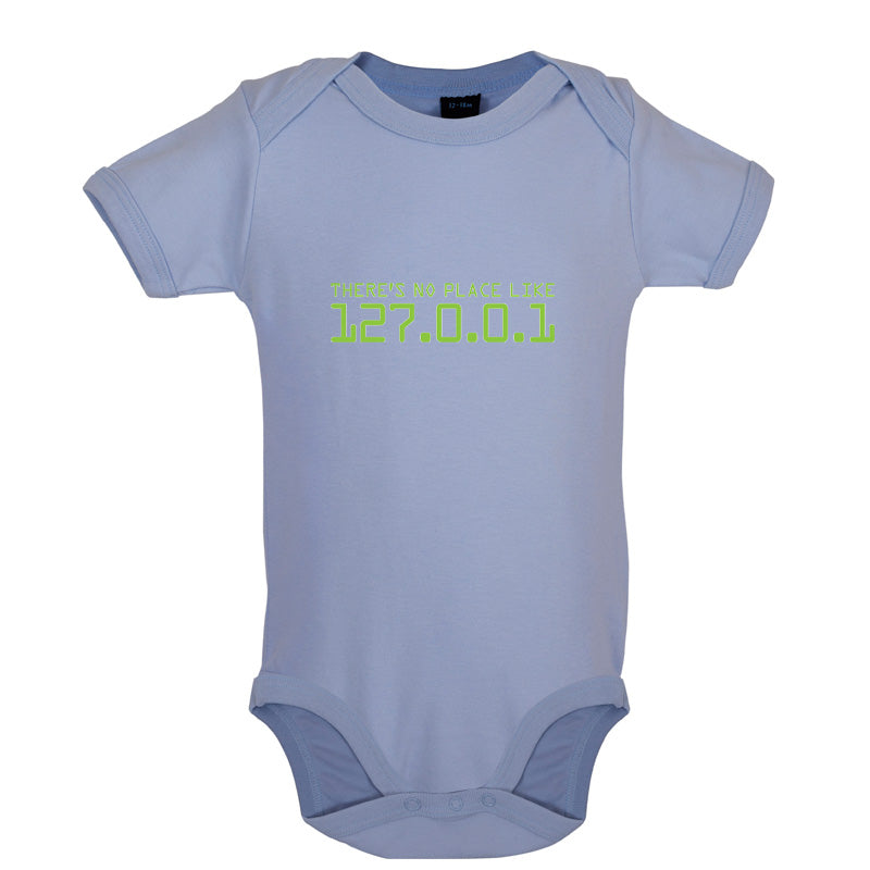 There's No Place Like 127.0.0.1 Baby T Shirt