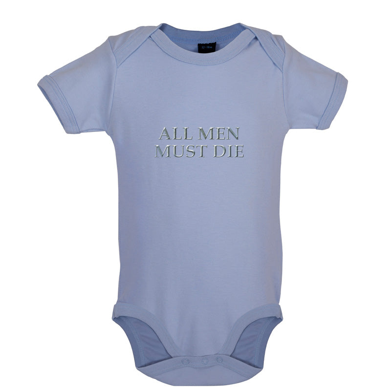 All Men Must Die Baby T Shirt