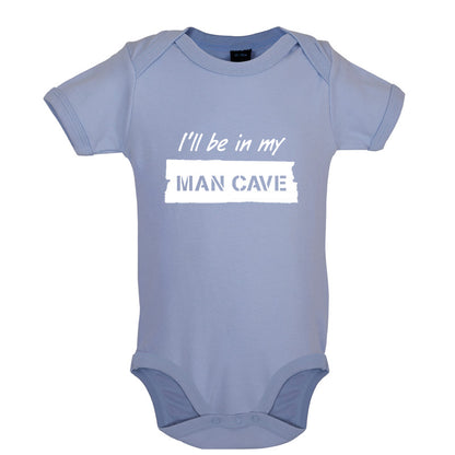 I'll Be In My Mancave Baby T Shirt
