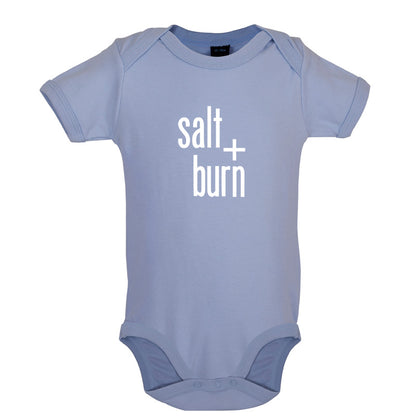 Salt And Burn Baby T Shirt