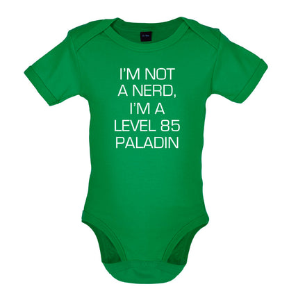 I'm Not A Nerd, I'm A Level 85 Paladin Baby T Shirt