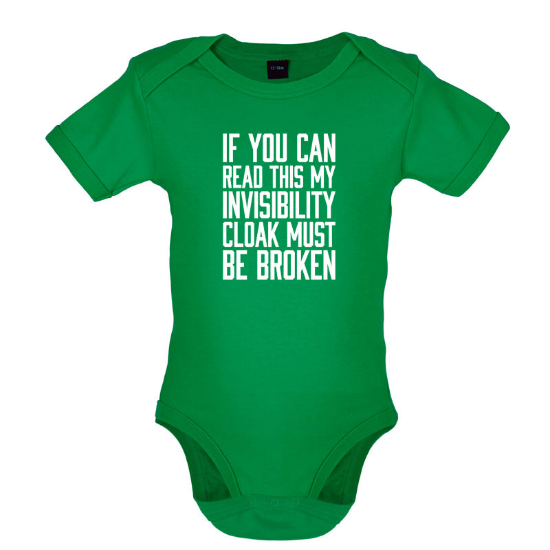 If You Can Read This My Invisibility Cloak Must Be Broken Baby T Shirt