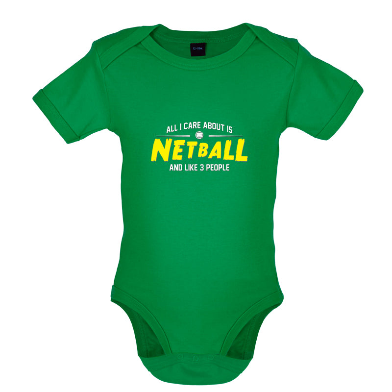 All I Care About Is Netball Baby T Shirt