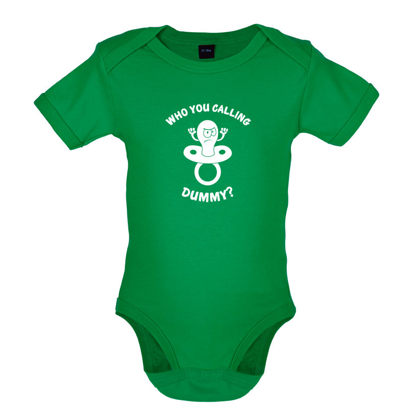 Who You Calling Dummy Baby T Shirt