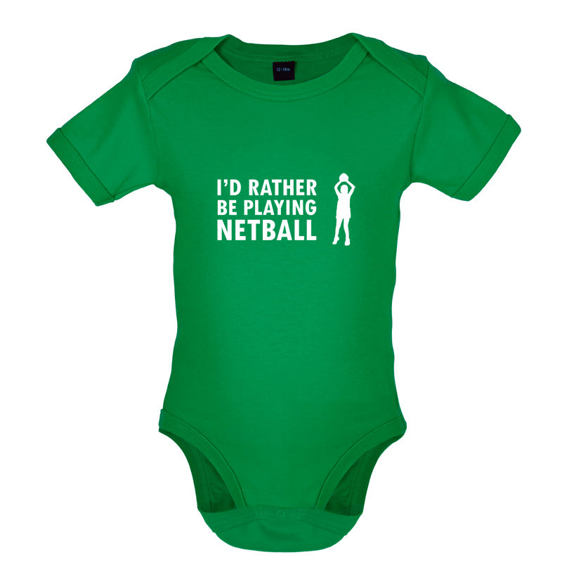 I'd Rather Be Playing Netball Baby T Shirt