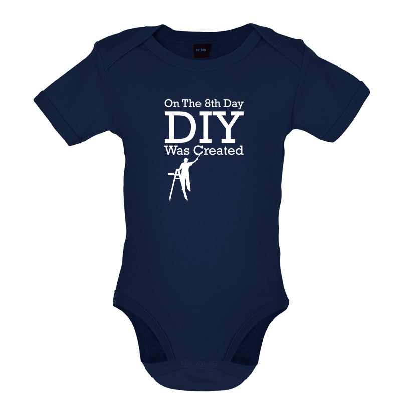 On The 8th Day DIY Was Created Baby T Shirt