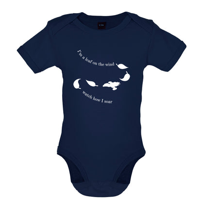 I'm A Leaf On The Wind Watch How I Soar Baby T Shirt