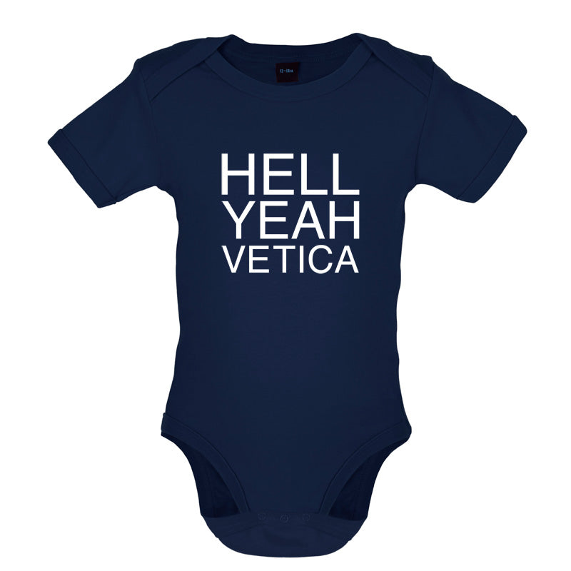 Hell Yeah Vetica Baby T Shirt