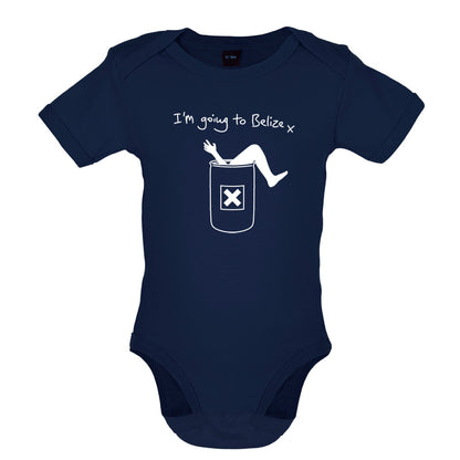 I'm Going To Belize Baby T Shirt