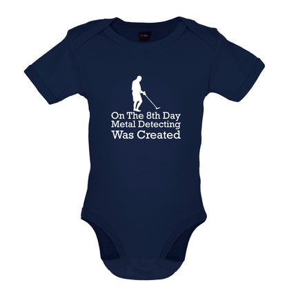 On The 8th Day Metal Detecting Was Created Baby T Shirt