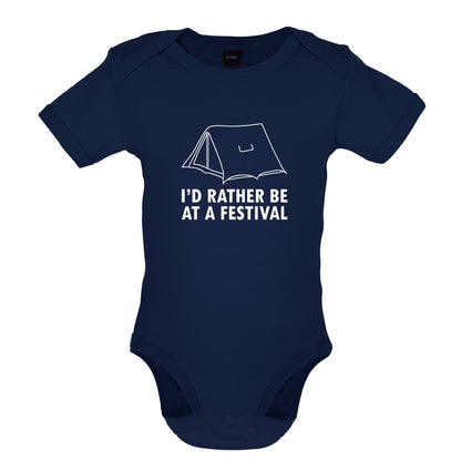 I'd Rather Be At A Festival Baby T Shirt