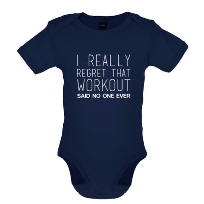 I Really Regret That Workout Said No one Ever Baby T Shirt