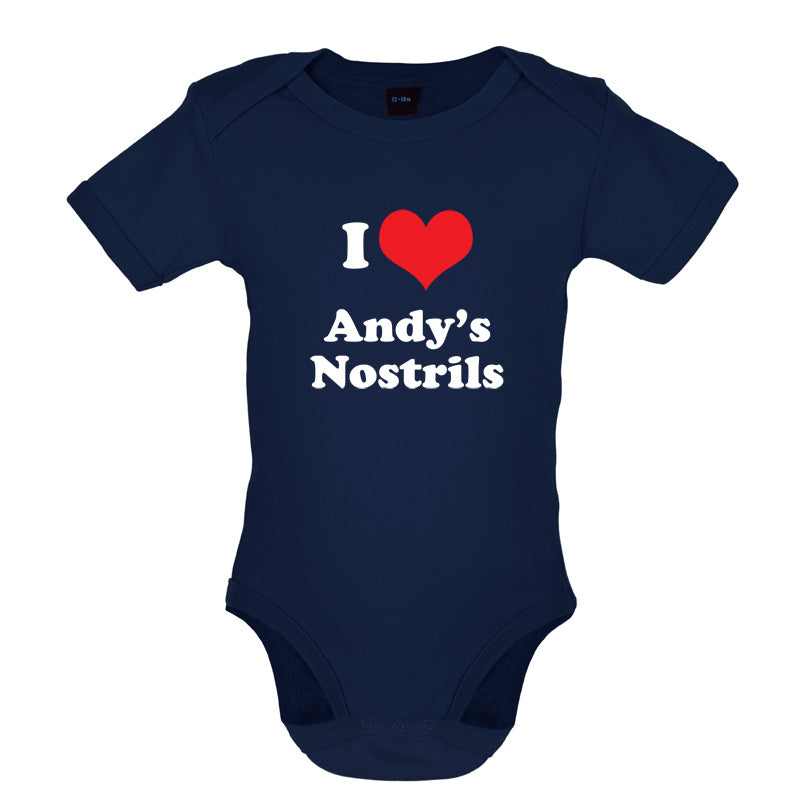 I Love Andys Nostrils Baby T Shirt