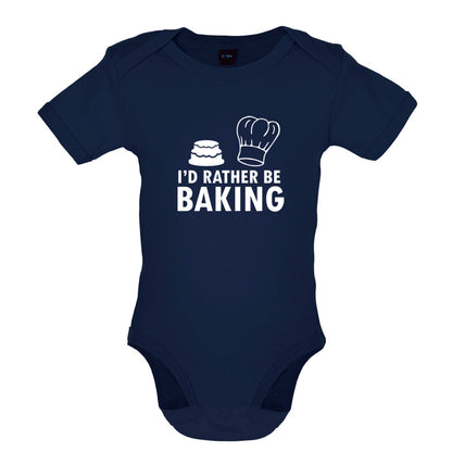 I'd Rather Be Baking Baby T Shirt