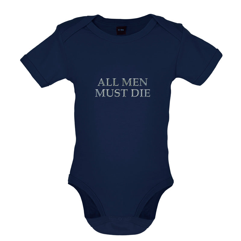 All Men Must Die Baby T Shirt