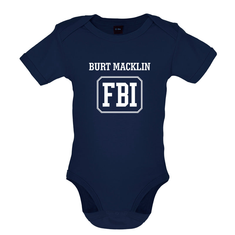 Burt Macklin FBI Baby T Shirt