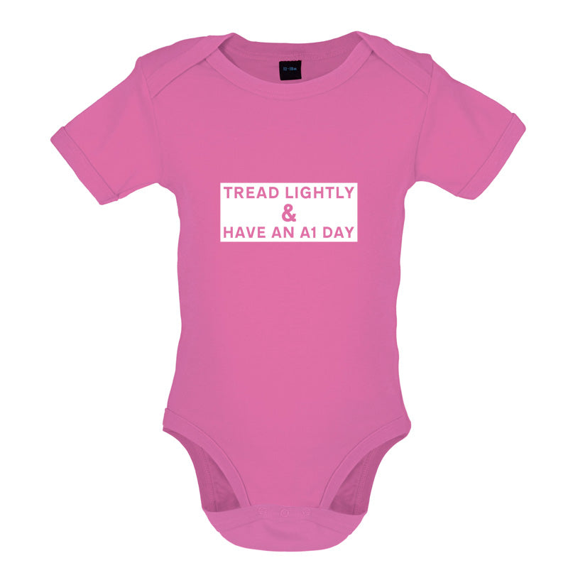 Tread Lightly And Have An A1 Day Baby T Shirt