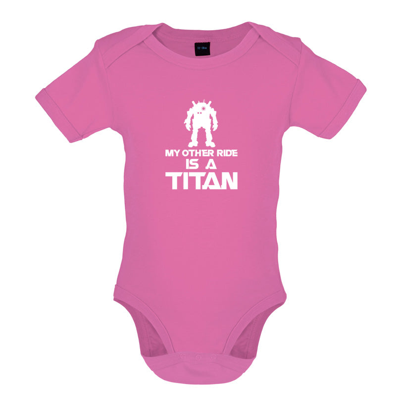 My Other Ride Is A Titan Baby T Shirt