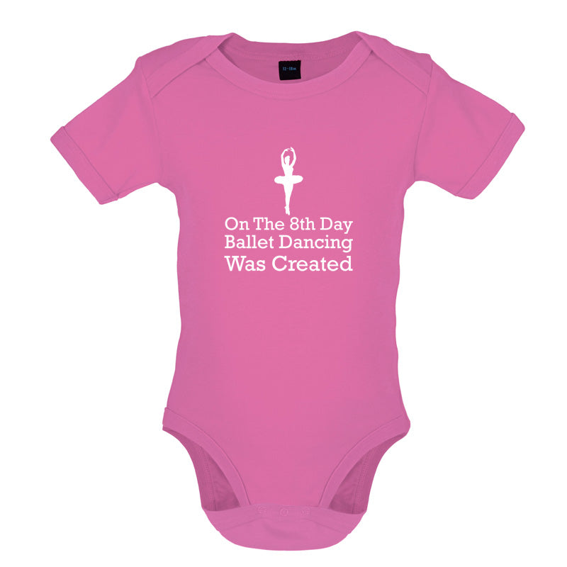 On The 8th Day Ballet Dancing Was Created Baby T Shirt