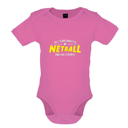 All I Care About Is Netball Baby T Shirt