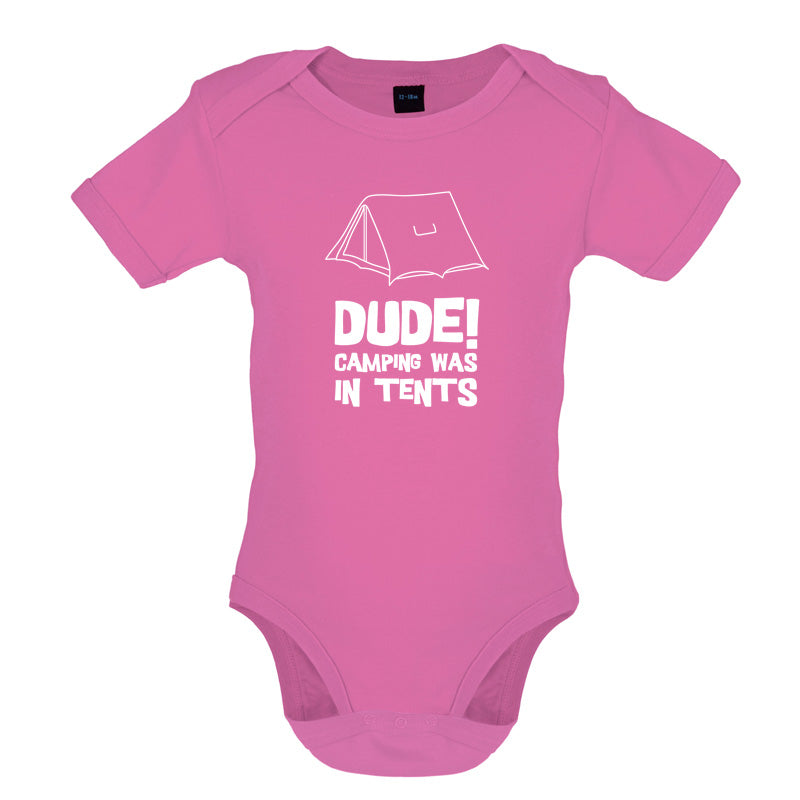 Dude! Camping Was In Tents Baby T Shirt