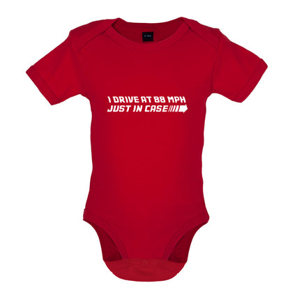 I drive at 88mph Just In Case Baby T Shirt