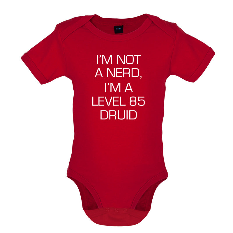 I'm Not A Nerd, I'm A Level 85 Druid Baby T Shirt