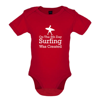 On The 8th Day Surfing Was Created Baby T Shirt