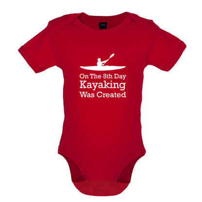 On The 8th Day Kayaking Was Created Baby T Shirt